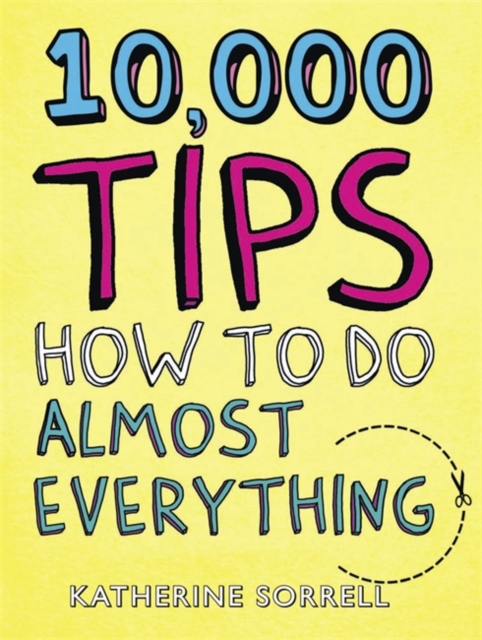 10,000 Tips : How to Do Almost Everything, Paperback Book
