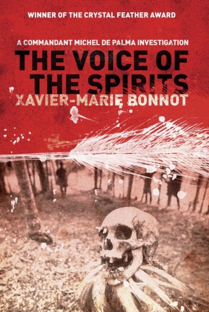 The Voice of the Spirits : A Commandant Michel de Palma Investigation, EPUB eBook