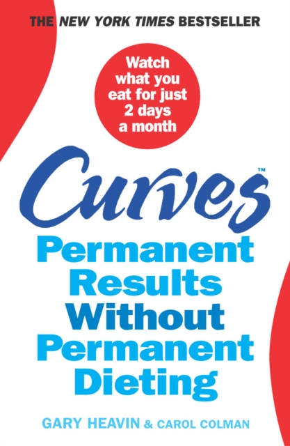 Curves : Permanent Results Without Permanent Dieting, Paperback / softback Book