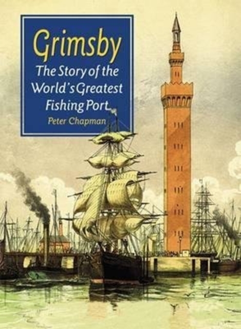 The Story of the World's Greatest Fishing Port, Paperback / softback Book