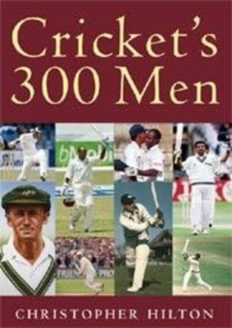 Cricket's 300 Men and One 400 Man, Paperback / softback Book