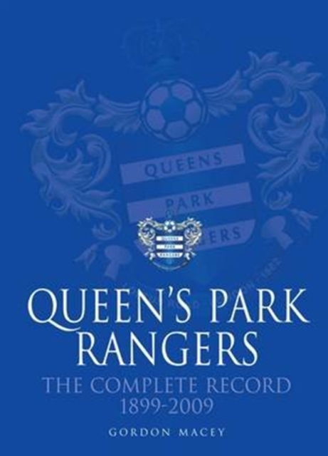 Queen's Park Rangers: The Complete Record, Paperback / softback Book