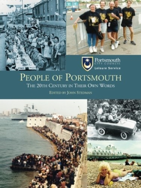 People of Portsmouth : The 20th Century in Their Own Words, Paperback / softback Book