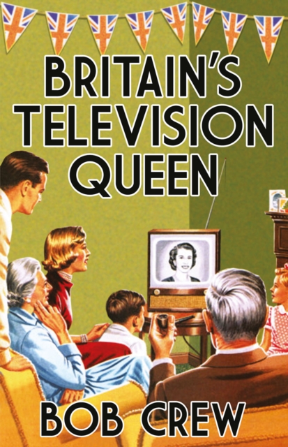 Britain's Television Queen, EPUB eBook