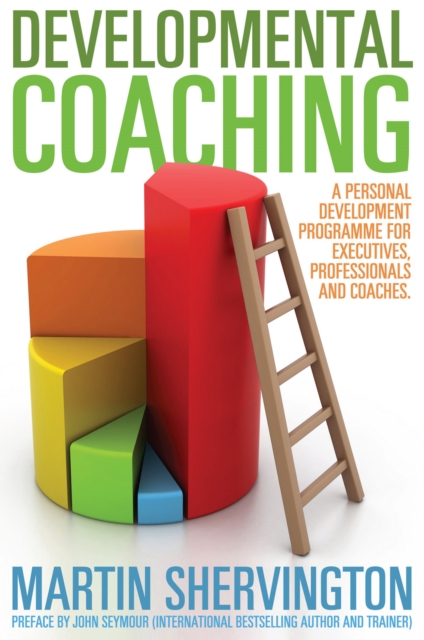 Developmental Coaching : A personal development programme for executives, professionals and coaches, EPUB eBook