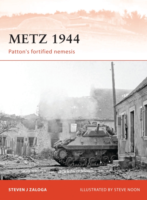 Metz 1944 : Patton s fortified nemesis, EPUB eBook