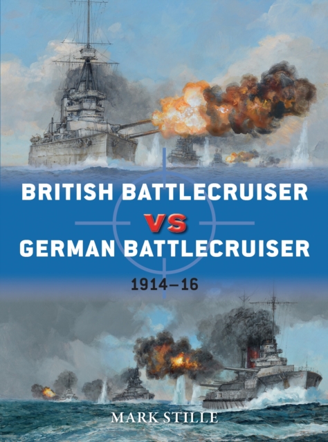 British Battlecruiser vs German Battlecruiser : 1914-16, Paperback / softback Book