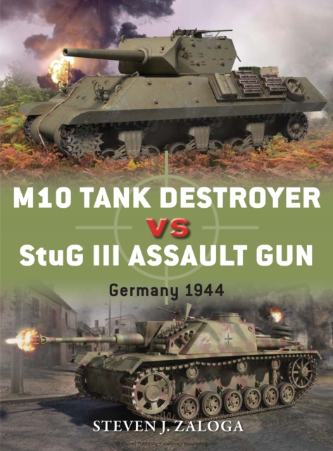 M10 Tank Destroyer vs StuG III Assault Gun : Germany 1944, EPUB eBook