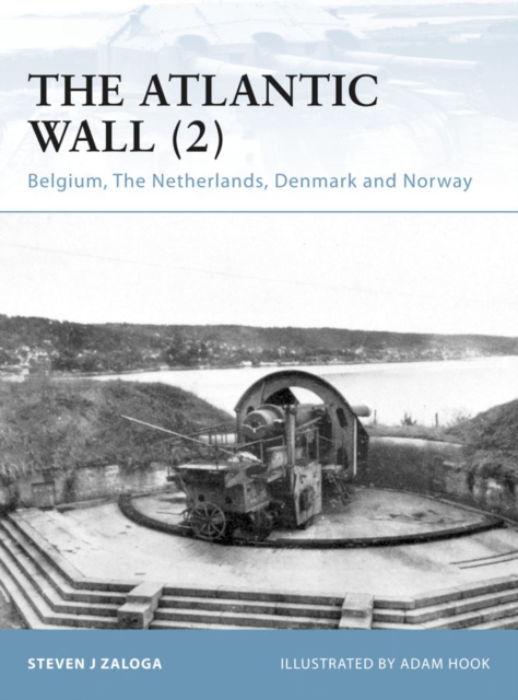 The Atlantic Wall (2) : Belgium, the Netherlands, Denmark and Norway, EPUB eBook