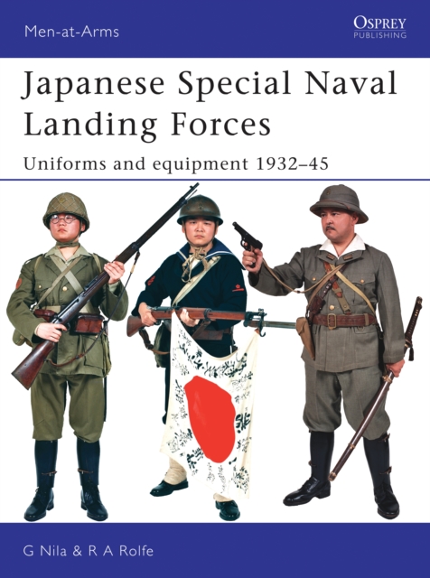 Japanese Special Naval Landing Forces : Uniforms and Equipment 1932–45, PDF eBook