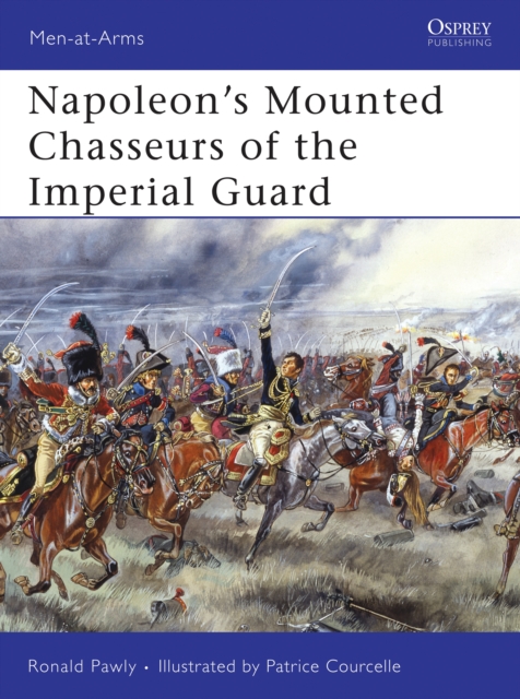 Napoleon’s Mounted Chasseurs of the Imperial Guard, PDF eBook