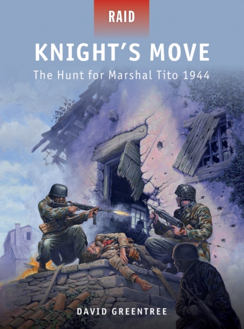 Knight s Move : The Hunt for Marshal Tito 1944, EPUB eBook