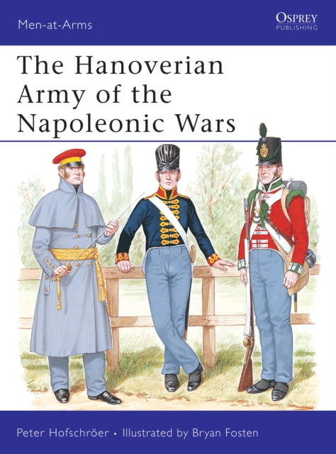 The Hanoverian Army of the Napoleonic Wars, PDF eBook
