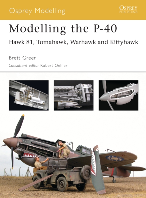 Modelling the P-40 : Hawk 81, Tomahawk, Warhawk and Kittyhawk, PDF eBook