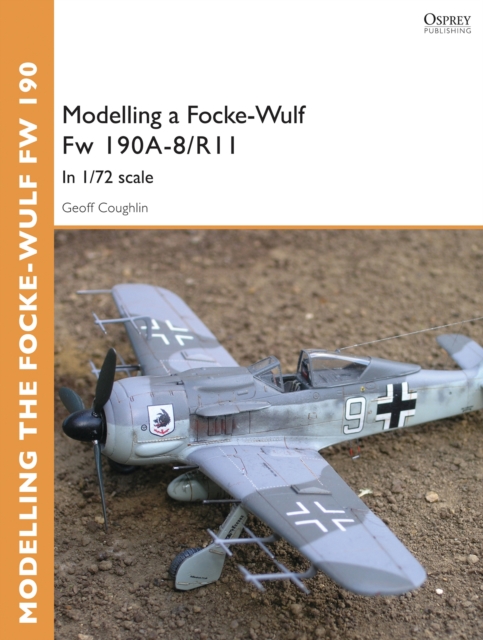 Modelling a Focke-Wulf Fw 190A-8/R11 : In 1/72 Scale, EPUB eBook