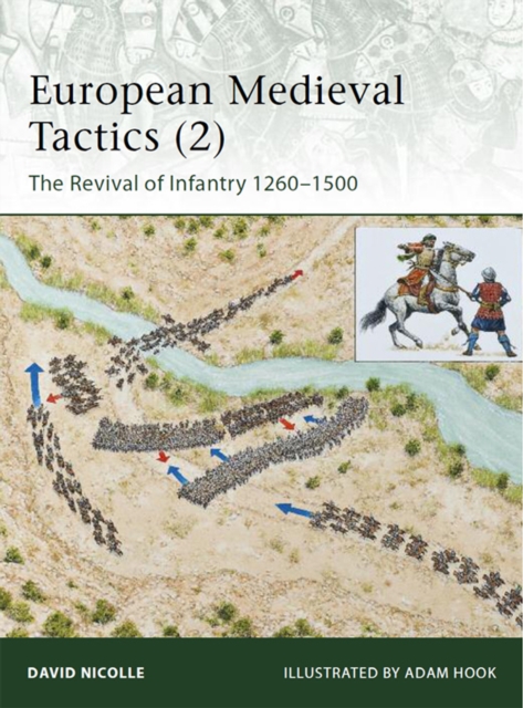 European Medieval Tactics (2) : New Infantry, New Weapons 1260 1500, EPUB eBook