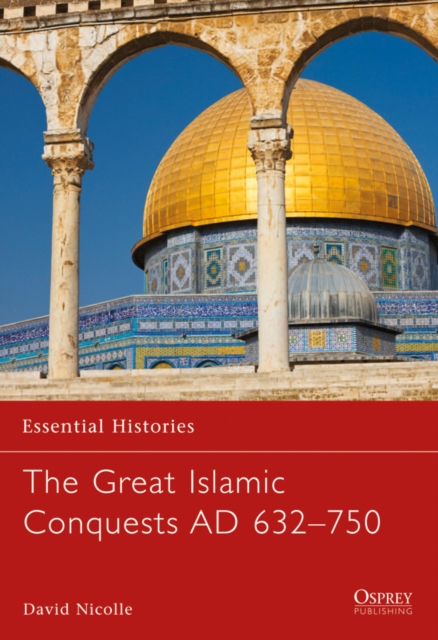 The Great Islamic Conquests AD 632 750, EPUB eBook