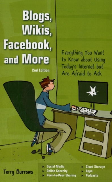 Blogs, Wikis, Facebook and More : The Beginner's Guide to Life... Online, Paperback / softback Book