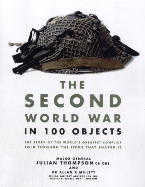 Second World War in 100 Objects, Hardback Book