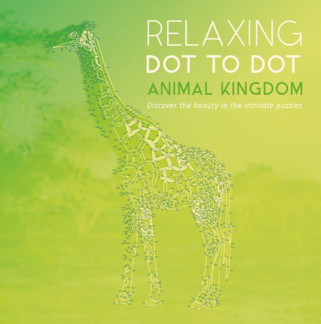 Relaxing Dot to Dot: Animal Kingdom, Paperback Book