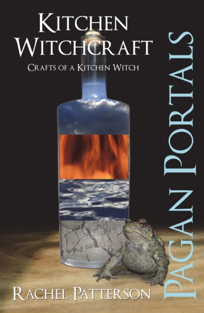 Pagan Portals - Kitchen Witchcraft - Crafts of a Kitchen Witch, Paperback / softback Book