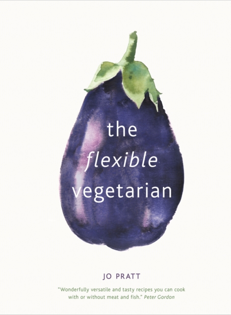 The Flexible Vegetarian: Flexitarian recipes to cook with or without meat and fish, EPUB eBook