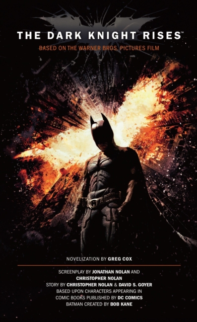 The Dark Knight Rises: The Official Novelization (Movie Tie-In Edition), Paperback / softback Book