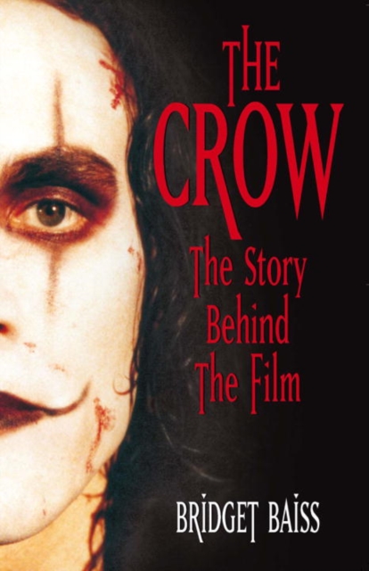 Crow: The Story Behind the Film, EPUB eBook