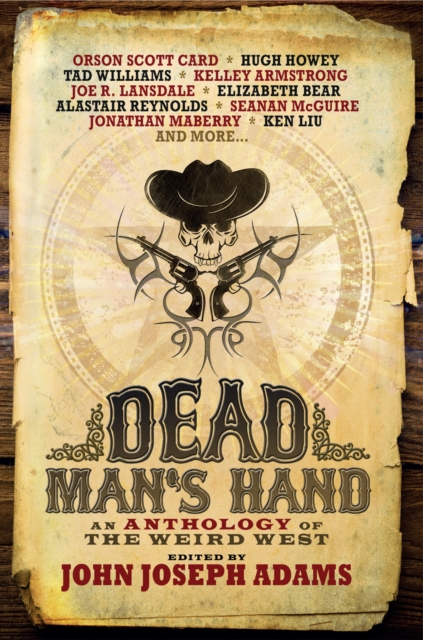 Dead Man's Hand: An Anthology of the Weird West, EPUB eBook