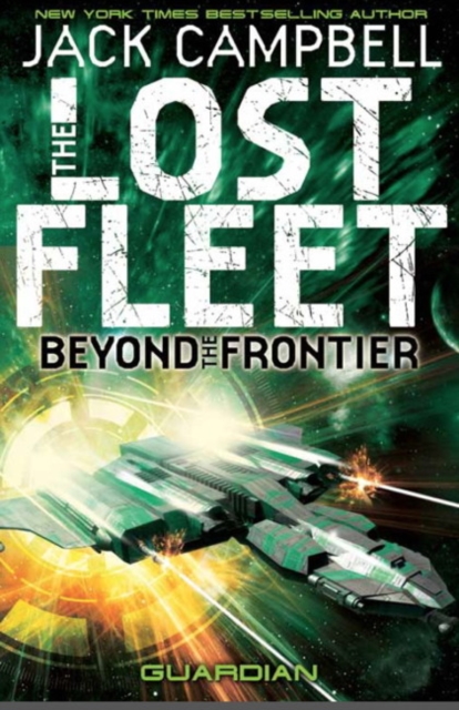 Lost Fleet : Beyond the Frontier- Guardian Book 3, Paperback / softback Book