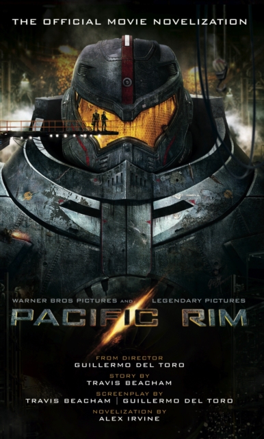Pacific Rim: The Official Movie Novelization, Paperback / softback Book