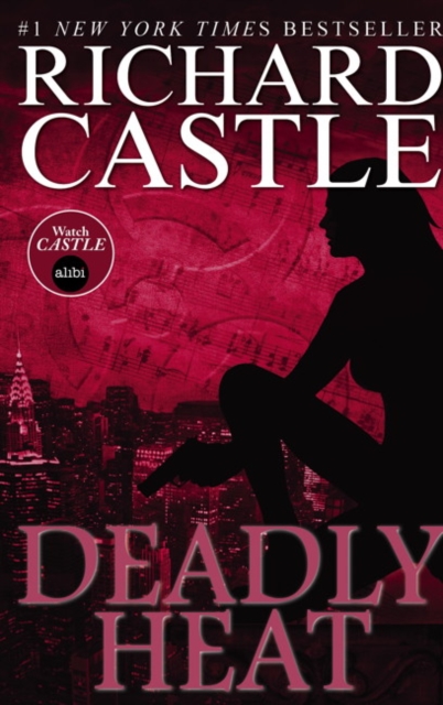 Nikki Heat Book Five - Deadly Heat: (Castle), Paperback / softback Book