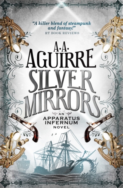 Silver Mirrors : An Apparatus Infernum Novel, Paperback / softback Book