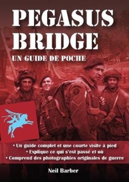Pegasus Bridge: : Un guide de poche, Paperback / softback Book