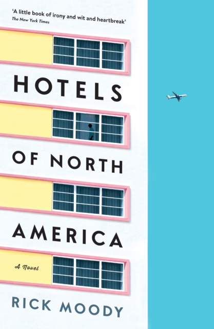 Hotels of North America : A novel, Paperback / softback Book