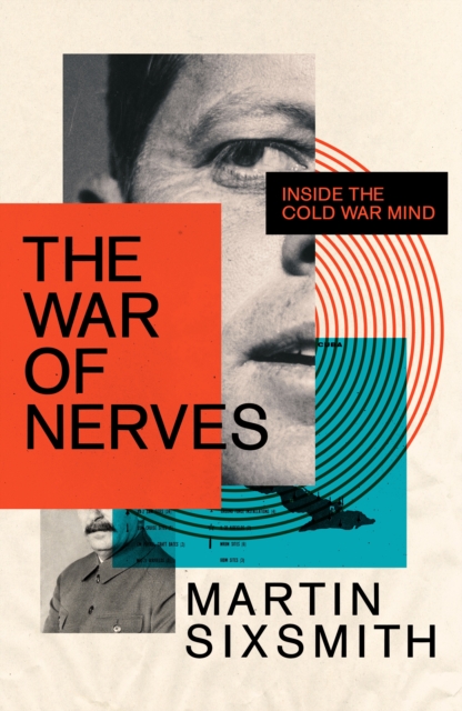 The War of Nerves : Inside the Cold War Mind, Paperback / softback Book