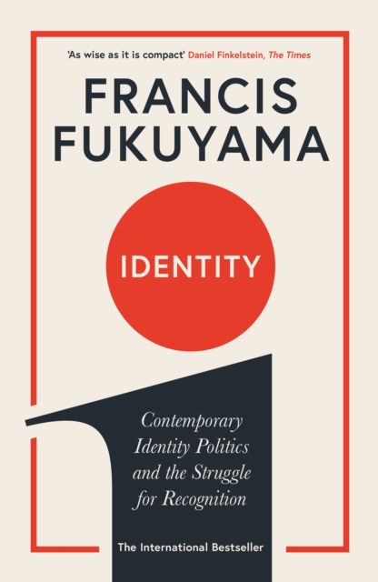 Identity : Contemporary Identity Politics and the Struggle for Recognition, Paperback / softback Book