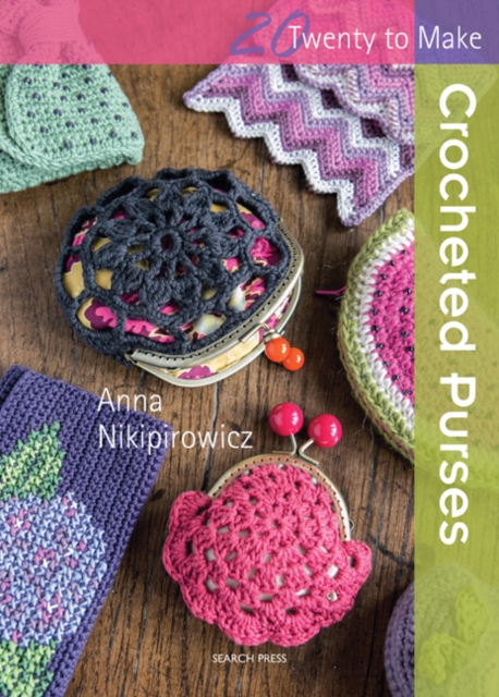 Twenty to Make: Crocheted Purses, PDF eBook