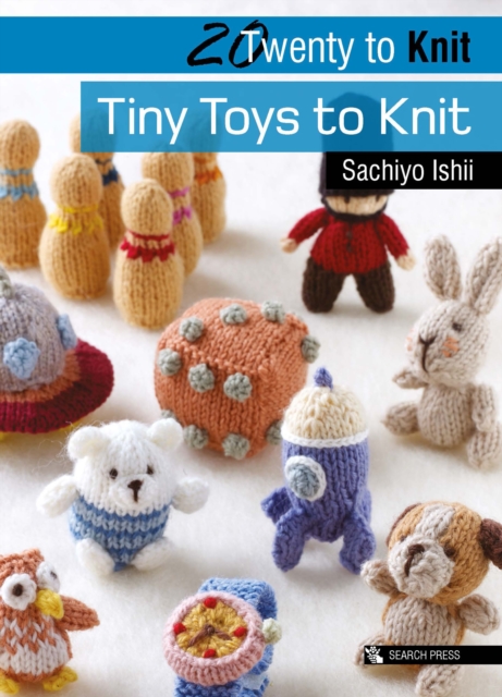 Twenty to Knit: Tiny Toys to Knit, EPUB eBook