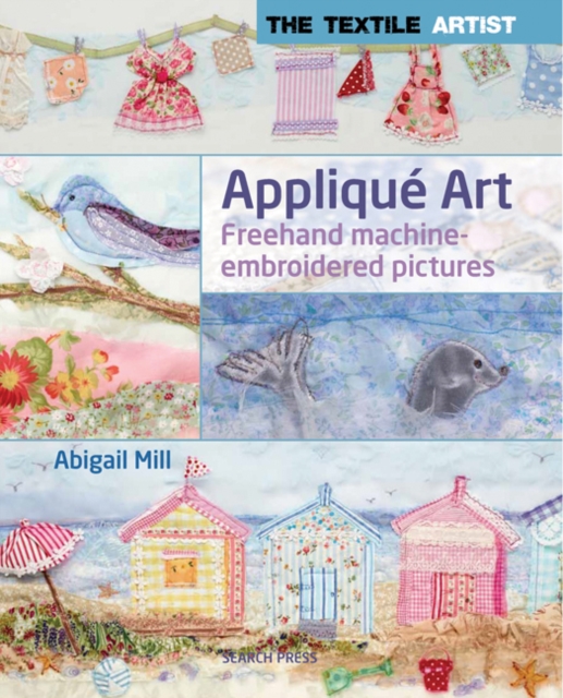 Textile Artist: Applique Art : Freehand machine-embroidered pictures, PDF eBook