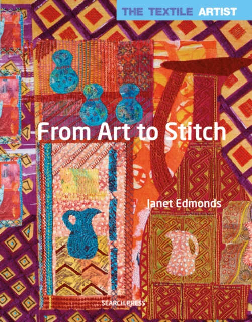 Textile Artist: From Art to Stitch, PDF eBook
