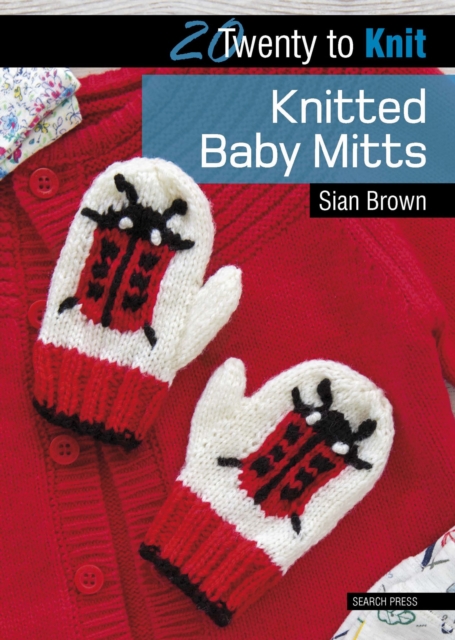 Twenty to Knit: Knitted Baby Mitts, EPUB eBook