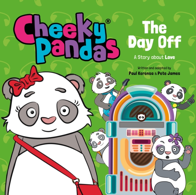 Cheeky Pandas: The Day Off : A Story about Love, Hardback Book