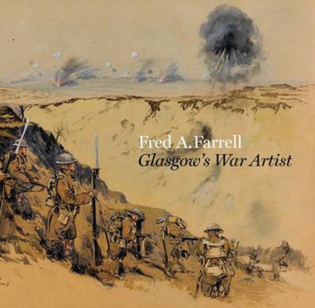 Fred A Farrell: Glasgow's War Artist, Paperback / softback Book