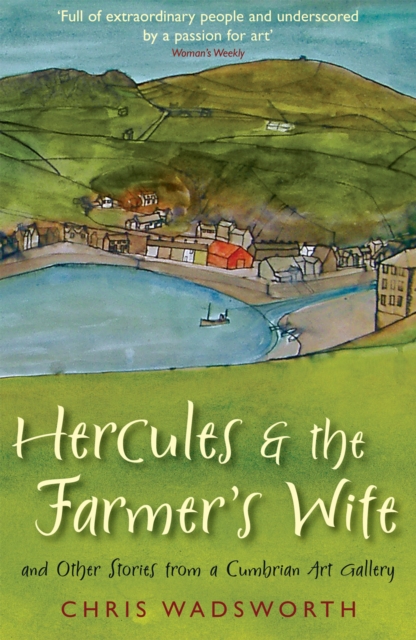 Hercules and the Farmer's Wife : And Other Stories from a Cumbrian Art Gallery, EPUB eBook