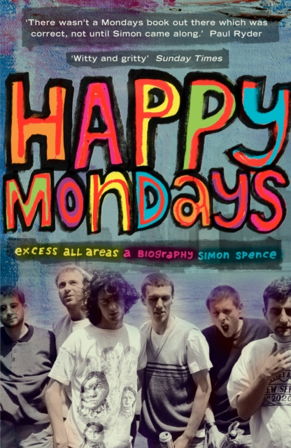 Happy Mondays : Excess All Areas, Paperback Book