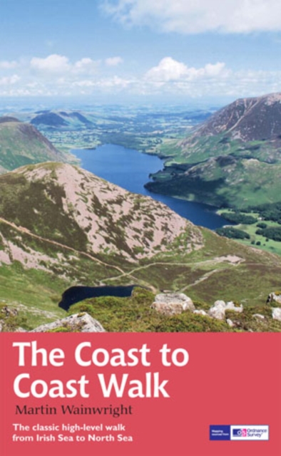 The Coast to Coast Walk : The classic high-level walk from Irish Sea to North Sea, Paperback / softback Book