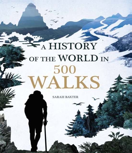 A History of the World in 500 Walks, EPUB eBook