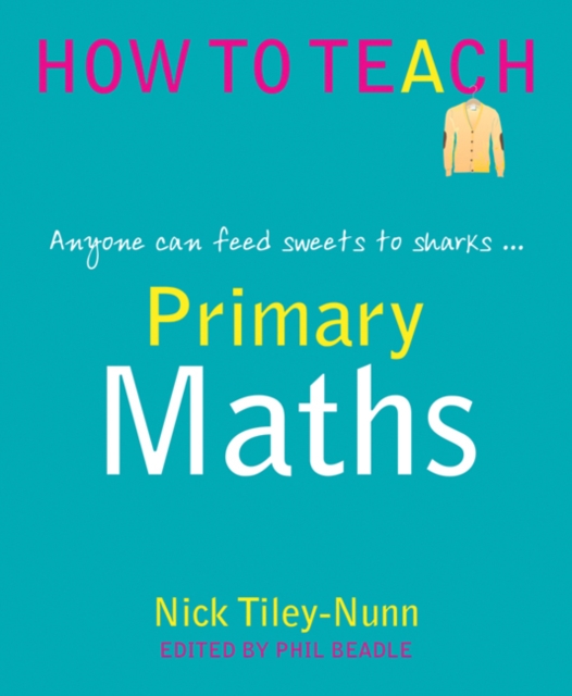 Primary Maths : Anyone can feed sweets to the sharks..., Paperback / softback Book