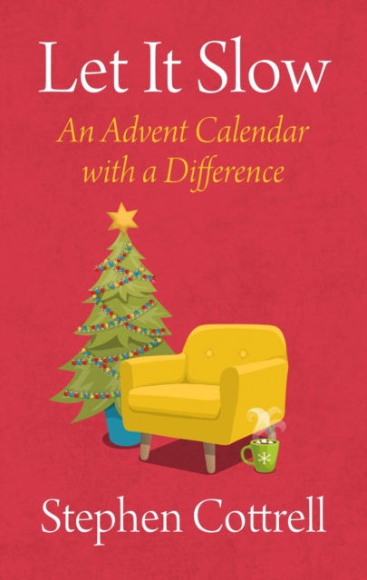 Let It Slow : An Advent Calendar with a Difference, EPUB eBook